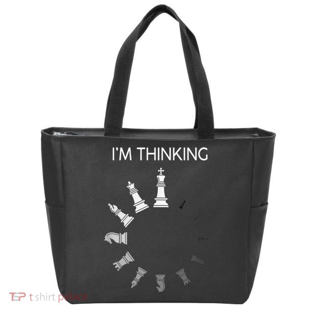 I Am Thinking Chess Pieces I’m Thinking Chess Player Zip Tote Bag