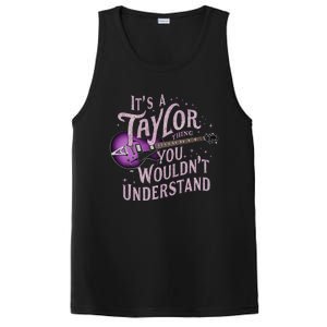 ItS A Taylor Thing You WouldnT Understand Name Taylor PosiCharge Competitor Tank