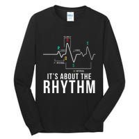 Its About The Rhythm Cardiology Nurse Gifts Heart Ekg Tall Long Sleeve T-Shirt