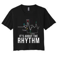 Its About The Rhythm Cardiology Nurse Gifts Heart Ekg Women's Crop Top Tee