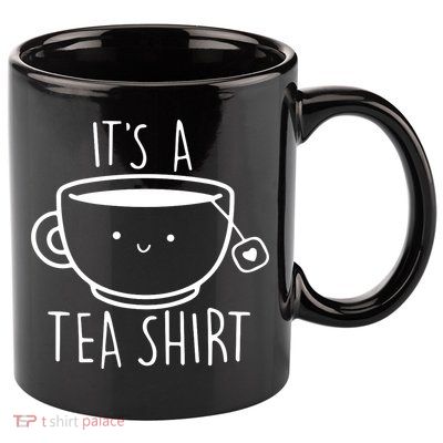 ItS A Tea Shirt Funny Tea Lover 11oz C Handle Ceramic Mug