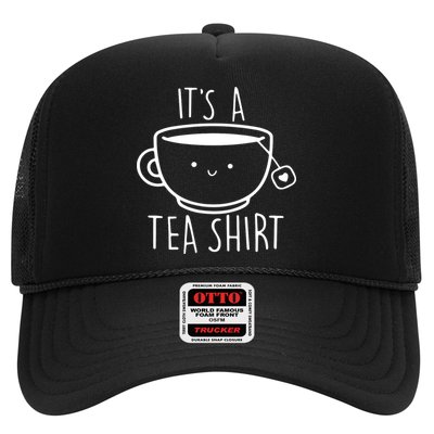 ItS A Tea Shirt Funny Tea Lover Trucker Hat