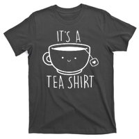 ItS A Tea Shirt Funny Tea Lover T-Shirt