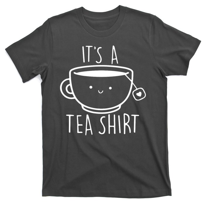 ItS A Tea Shirt Funny Tea Lover T-Shirt