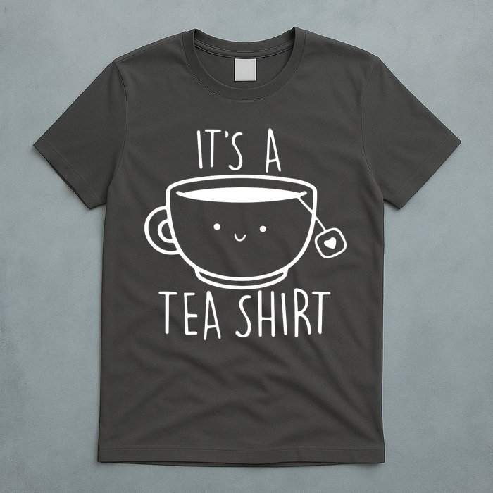 ItS A Tea Shirt Funny Tea Lover T-Shirt