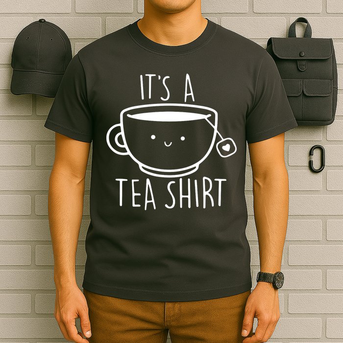 ItS A Tea Shirt Funny Tea Lover T-Shirt