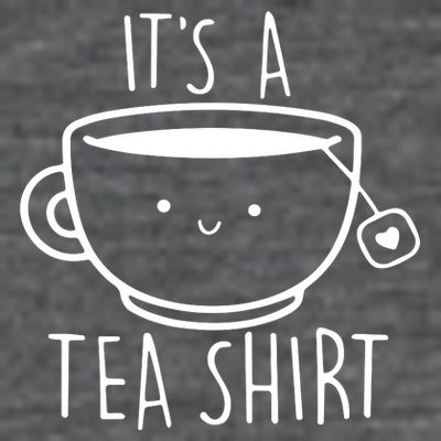 ItS A Tea Shirt Funny Tea Lover T-Shirt