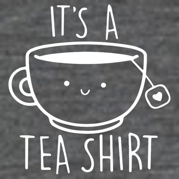 ItS A Tea Shirt Funny Tea Lover T-Shirt