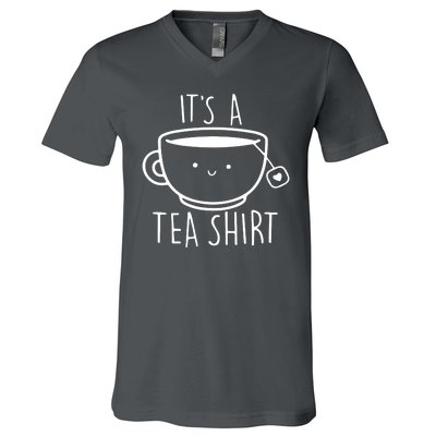 ItS A Tea Shirt Funny Tea Lover V-Neck T-Shirt