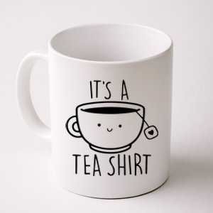 ItS A Tea Shirt Funny Tea Lover Coffee Mug