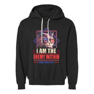 I Am The Enemy Within Harris Walz 2024 Usa Vote Cat Lovers Garment-Dyed Fleece Hoodie