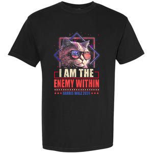 I Am The Enemy Within Harris Walz 2024 Usa Vote Cat Lovers Garment-Dyed Heavyweight T-Shirt