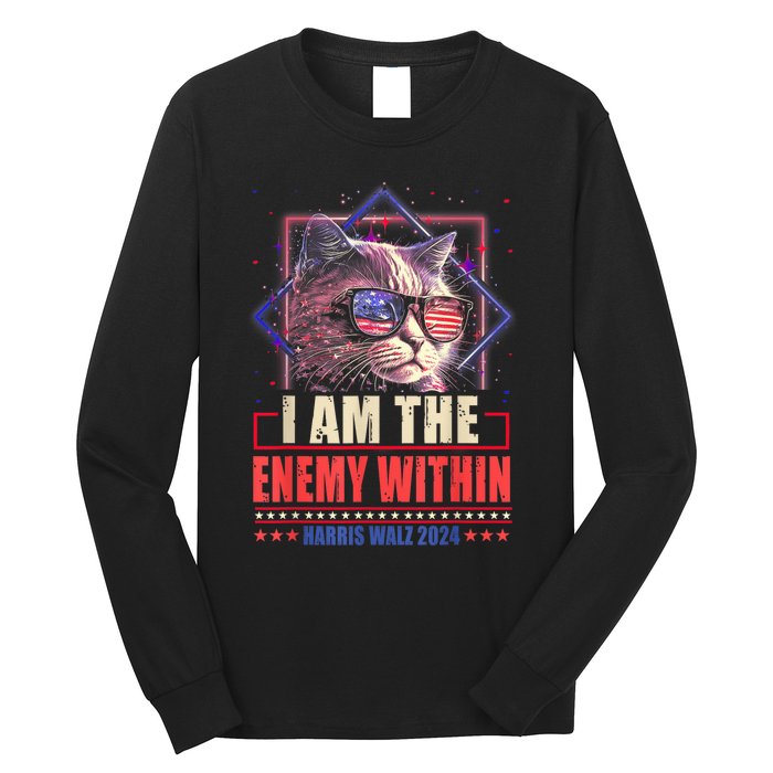 I Am The Enemy Within Harris Walz 2024 Usa Vote Cat Lovers Long Sleeve Shirt