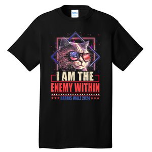 I Am The Enemy Within Harris Walz 2024 Usa Vote Cat Lovers Tall T-Shirt