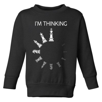I Am Thinking Chess Pieces Im Thinking Chess Player Lover Toddler Sweatshirt