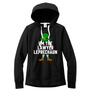 I Am The Lawyer Leprechaun Giftst Patricks Day Tee Gift Women's Fleece Hoodie