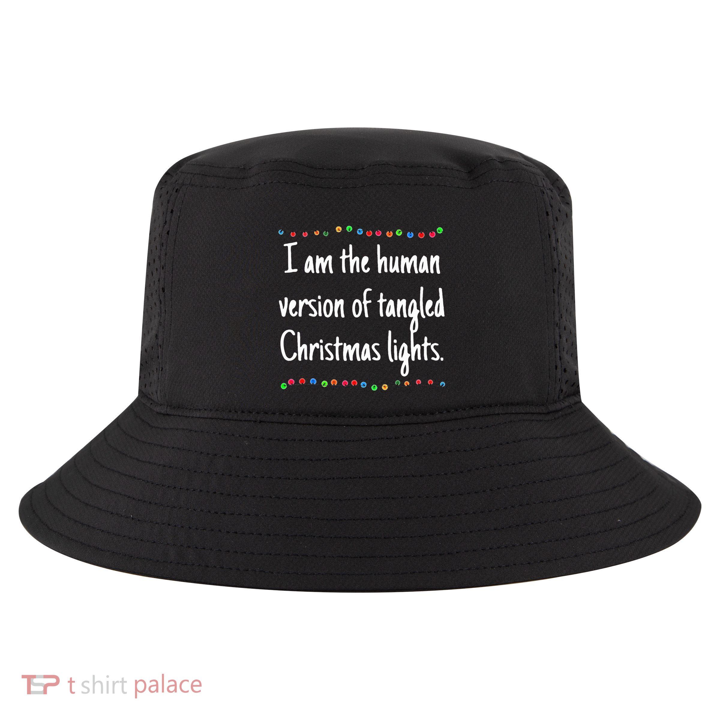 I Am The Human Version Of Tangled Christmas Lights  Cool Comfort Performance Bucket Hat