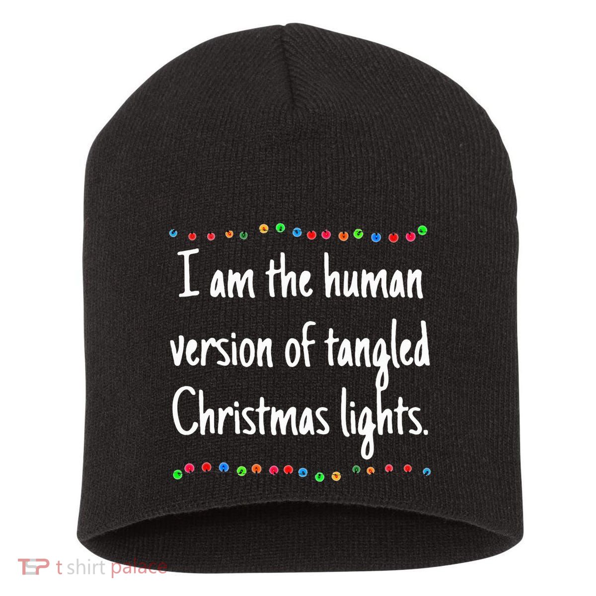 I Am The Human Version Of Tangled Christmas Lights  Short Acrylic Beanie