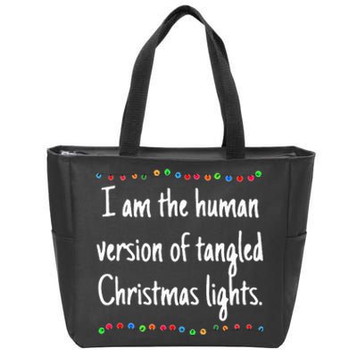 I Am The Human Version Of Tangled Christmas Lights  Zip Tote Bag