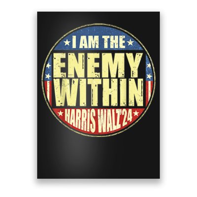 I Am The Enemy Within Harris Walz 2024 Merch Vote Poster