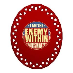 I Am The Enemy Within Harris Walz 2024 Merch Vote Ceramic Oval Ornament