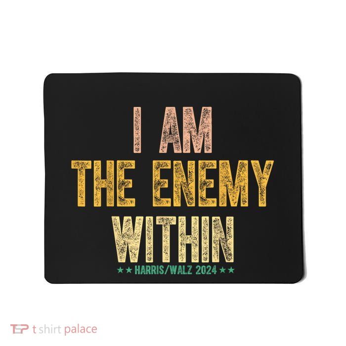 I Am The Enemy Within Mousepad