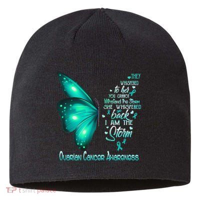 I Am The Storm Ovarian Cancer Awareness Butterfly Sustainable Beanie