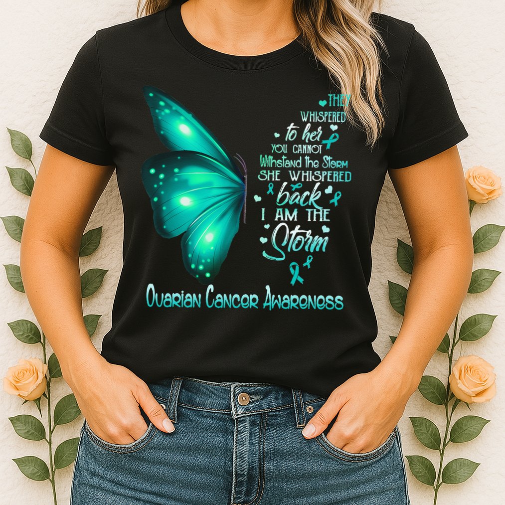 I Am The Storm Ovarian Cancer Awareness Butterfly Womens T-Shirt