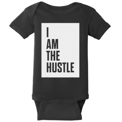 I Am The Hustle Baby Bodysuit