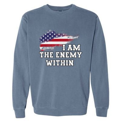 I Am The Enemy Within Garment-Dyed Sweatshirt