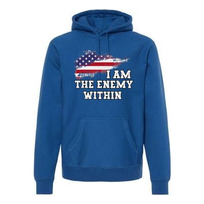 I Am The Enemy Within Premium Hoodie