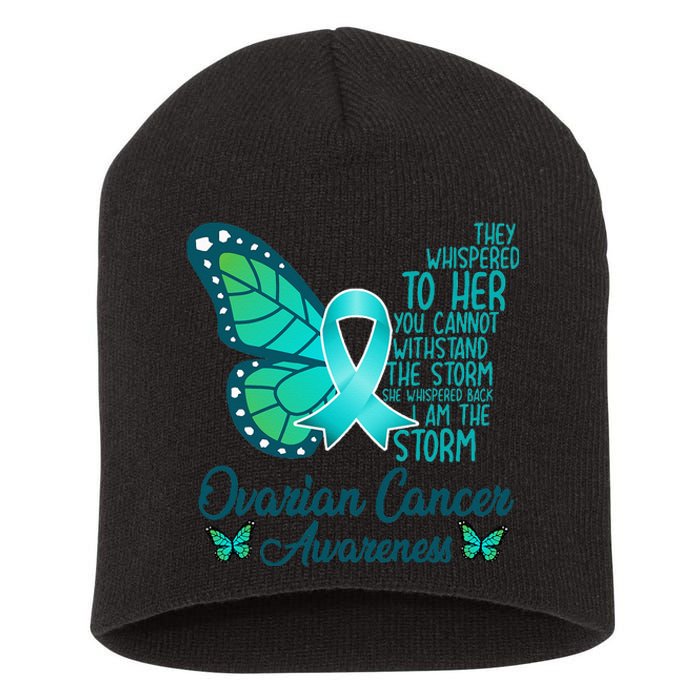 I Am The Storm Ovarian Cancer Awareness Teal Butterfly Short Acrylic Beanie