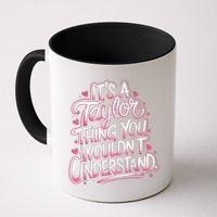 Its A Taylor Thing You Wouldnt Understand Mug
