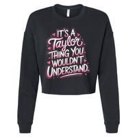 Its A Taylor Thing You Wouldnt Understand Cropped Pullover Crew