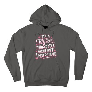 Its A Taylor Thing You Wouldnt Understand Hoodie