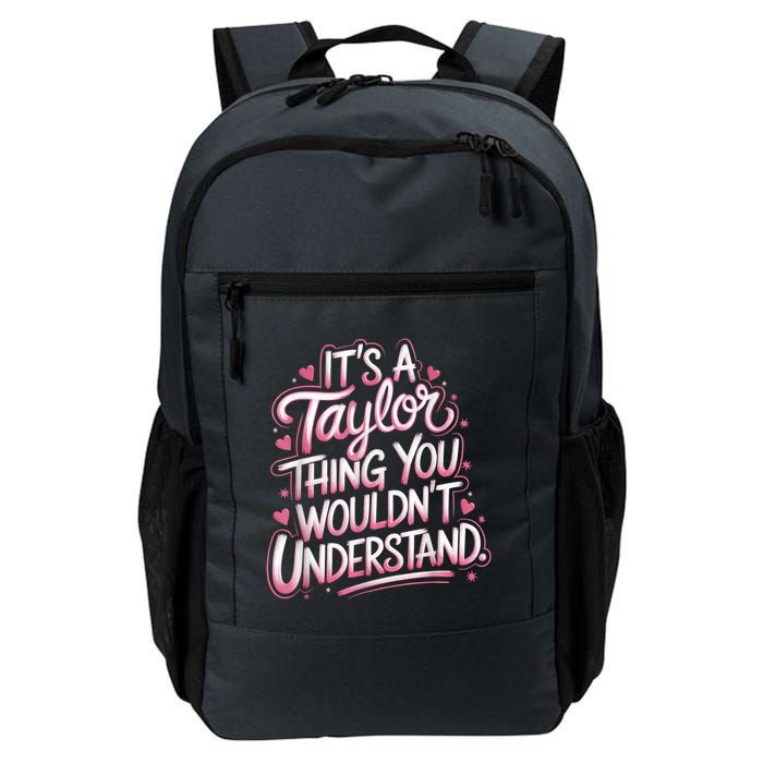 Its A Taylor Thing You Wouldnt Understand Backpack