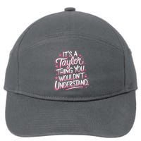 Its A Taylor Thing You Wouldnt Understand 7-Panel Snapback Hat