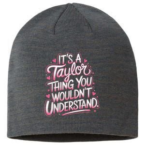 Its A Taylor Thing You Wouldnt Understand Sustainable Beanie