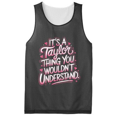 Its A Taylor Thing You Wouldnt Understand Mesh Reversible Basketball Jersey Tank