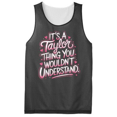 Its A Taylor Thing You Wouldnt Understand Mesh Reversible Basketball Jersey Tank