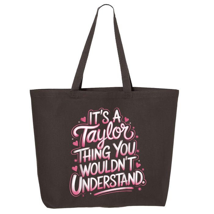 Its A Taylor Thing You Wouldnt Understand 25L Jumbo Tote