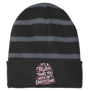 Its A Taylor Thing You Wouldnt Understand Striped Beanie with Solid Band