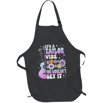 ItS A Taylor Vibe You WouldnT Get It Apron