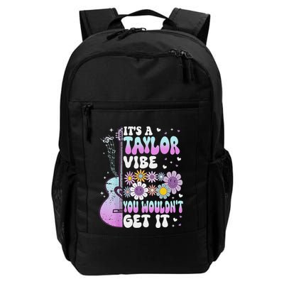 ItS A Taylor Vibe You WouldnT Get It Backpack