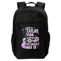 ItS A Taylor Vibe You WouldnT Get It Backpack