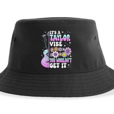 ItS A Taylor Vibe You WouldnT Get It Sustainable Bucket Hat