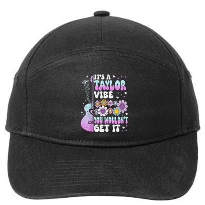 ItS A Taylor Vibe You WouldnT Get It 7-Panel Snapback Hat