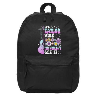 ItS A Taylor Vibe You WouldnT Get It 16 in Basic Backpack
