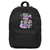 ItS A Taylor Vibe You WouldnT Get It 16 in Basic Backpack
