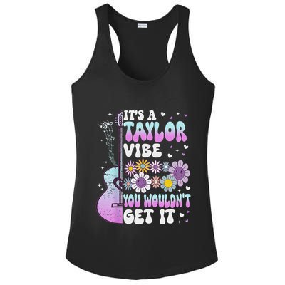 ItS A Taylor Vibe You WouldnT Get It Ladies PosiCharge Competitor Racerback Tank